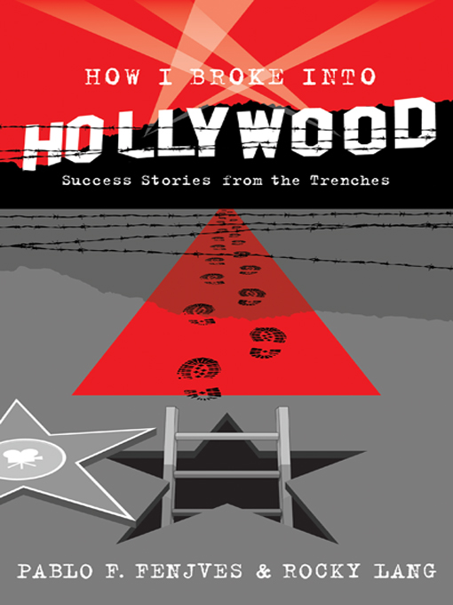 Title details for How I Broke into Hollywood by Pablo F. Fenjves - Available